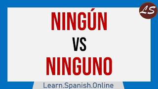 Diferencia entre NINGÚN y NINGUNO  Aprender Español [upl. by Brigid]