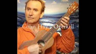 Colin Hay  Overkill Lyrics [upl. by Lemrahc]