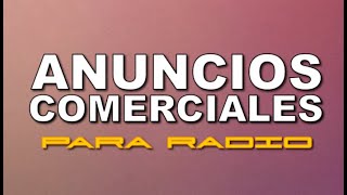 ANUNCIOS COMERCIALES  SPOTS DE RADIO Audio Max [upl. by Ajan]