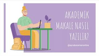 Akademik Makale Nasıl Yazılır [upl. by Kynthia968]