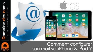 Comment configurer son mail sur iPhone et iPad IOS [upl. by Onateag]