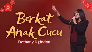 Berkat Anak Cucu  Bethany Nginden [upl. by Ha]