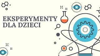 EKSPERYMENTY DLA DZIECI  EDUKACJA KREATYWNIE [upl. by Rimat]