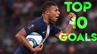 Kylian Mbappe  TOP 10 GOALS [upl. by Acihsay564]