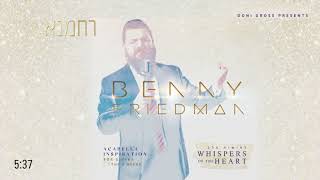 רחמנא Rachamana  בני פרידמן  Benny Friedman  quotלחישות הלבquot  Whispers of the Heart [upl. by Sixla666]