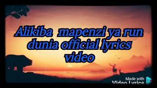 Alikiba mapenzi yana run dunia lyrics video [upl. by Lorollas]