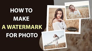 How to Create a Watermark for Photos  2 Minute Tutorial [upl. by Llebpmac367]