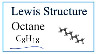 How to Draw the Lewis Dot Structure for C8H18 Octane [upl. by Shepp662]