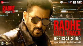 Radhe Title Track  Radhe  Your Most Wanted Bhai  Salman Khan amp Disha Patani  Sajid Wajid [upl. by Nivrac]