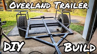 Overland Trailer Build Part 1 Structure [upl. by Orfurd]