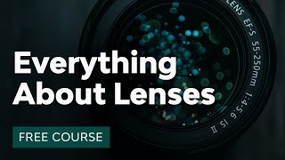 What Every Photographer Should Know About Lenses [upl. by Tabbi808]