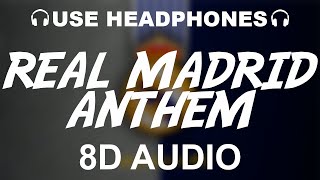 Real Madrid Official Anthem 8D AUDIO  Hala Madrid Y Nada Más  Theme Song [upl. by Glover]