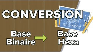 Conversion entre Base Binaire et Hexadécimale [upl. by Pessa]