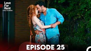 Love For Rent Episode 25 Urdu Dubbed [upl. by Ahsian522]