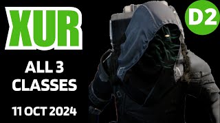 XUR Today  All 3 Classes  Destiny 2 D2 XUR Official Inventory and Loot 11 Oct 2024 Oct1124 [upl. by Acillegna]