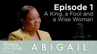 Abigail  Episode 1 A King a Fool and a Wise Woman [upl. by Burt]