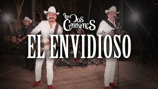 Los Dos Carnales  El Envidioso En Vivo [upl. by Eimmas]