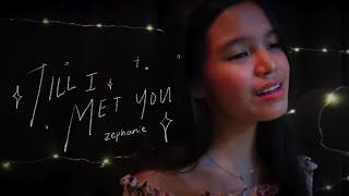 Till I Met You Angeline Quinto  Zephanie Cover [upl. by Alahc]