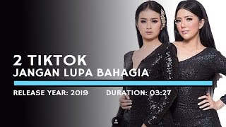 2Tiktok  Jangan Lupa Bahagia Karaoke Version [upl. by Adnawot]