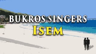 ISEM  Bukros Singers Lyric Video OPM Ilokano [upl. by Dick127]