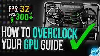 🔧 How To Overclock Your GPU  The Ultimate Easy Guide 2020 [upl. by Halullat]