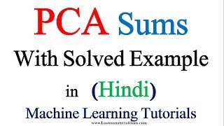 Numerical on PCA  MACHINE LEARNING TUTORIALS [upl. by Nyleahcim692]