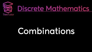 COMBINATIONS  DISCRETE MATHEMATICS [upl. by Brigit]