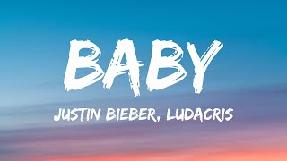 Justin Bieber  Baby Lyrics ft Ludacris [upl. by Elurd]