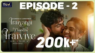 Iraivanai Thandha Iraiviye  Episode 2  VJ Annamalai  Aarthi Subash  English Sub  4K [upl. by Alano]