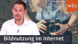 Welche Bilder darf ich wie im Internet nutzen  WBS  Die Experten [upl. by Joung36]