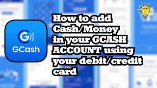 How to add Cash or Money in your GCASH using your debitcredit card [upl. by Eirac]