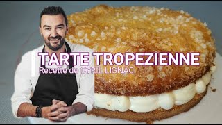 La TARTE TROPEZIENNE  la recette de Cyril Lignac [upl. by Werna]