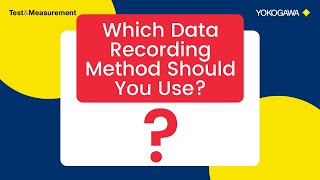 How to Select the Best Data Recording Method for Engineering Projects  Yokogawa TestampMeasurement [upl. by Ennairek]