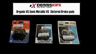 Organic VS Metallic VS Sintered brake Pads Dennis Kirk Review [upl. by Alim]