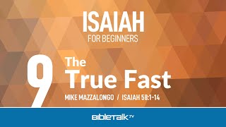 The True Fast Isaiah 58 Bible Study – Mike Mazzalongo  BibleTalktv [upl. by D'Arcy]