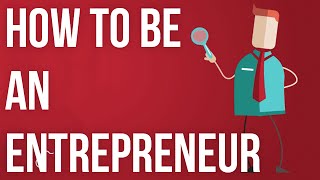 How to be an Entrepreneur [upl. by Adnahsat380]