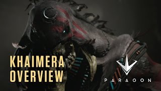 Paragon  Khaimera Overview [upl. by Josephson]