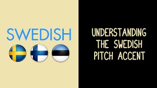 Understanding the Swedish Pitch Accent [upl. by Lose49]