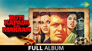 Roti Kapada Aur Makaan  Full Album Jukebox  Manoj Kumar  Zeenat Aman  Amitabh Bachchan [upl. by Aniger760]