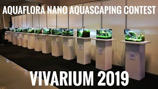 AQUAFLORA Nano Aquascaping Contest  VIVARIUM 2019 [upl. by Raseda473]