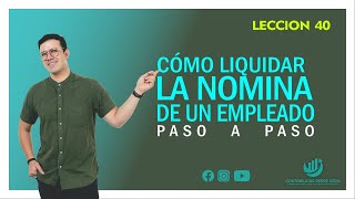 💹como LIQUIDAR un EMPLEADO PASO a PASO ✔✔✔ [upl. by Leterg]