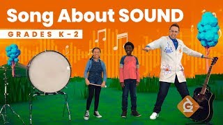 Science of Sound SONG  Science for Kids  Grades K2 [upl. by Vipul]