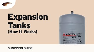 Expansion Tanks How It Works [upl. by Nerual953]