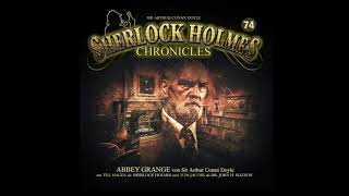 Sherlock Holmes Chronicles Folge 74 quotAbbey Grangequot Komplettes Hörspiel [upl. by Hobey]