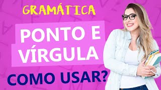 PONTO E VÍRGULA QUANDO USAR PONTO E VÍRGULA  Profa Pamba [upl. by Schlessinger]