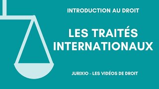 Les traités internationaux [upl. by Hildegaard]