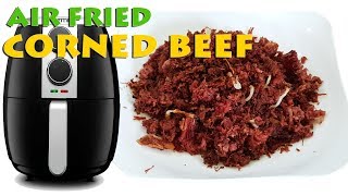 NONGREASY CANNED CORNED BEEF RECIPE  Air Fryer Version [upl. by Golden]