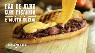 Pão de Alho com Picanha I Churrasqueadas [upl. by Orlosky753]