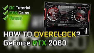 How to OVERCLOCK GeForce RTX 2060  GPU Overclocking Tutorial Guide Benchmarks Temps [upl. by Glenn]