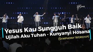 Yesus Kau Sungguh Baik Medley Kunyanyi Hosana Symphony Worship By GMS Surabaya Barat [upl. by Enyalahs]